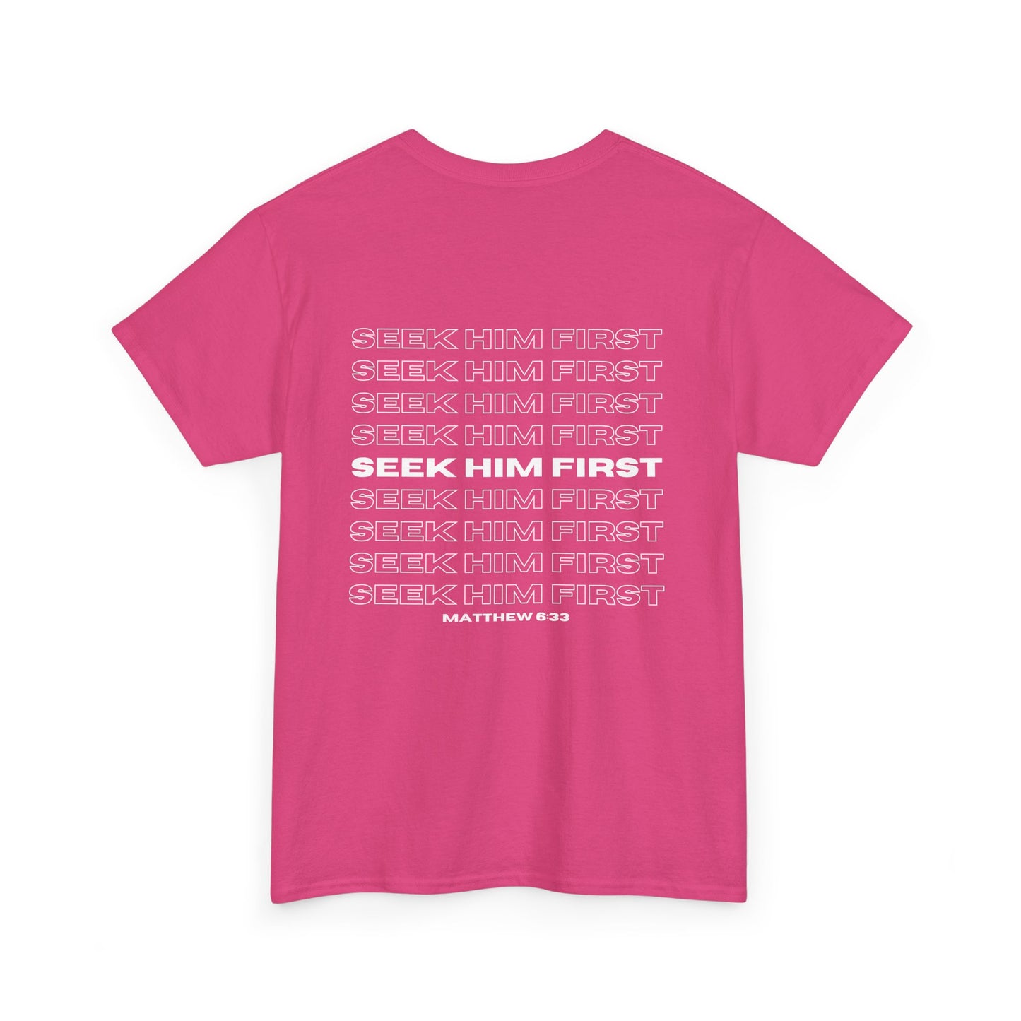 Seek Him First Matthew 6:33 Christian Unisex Tee